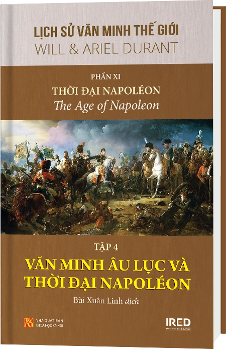 Phần XI | Văn MinhThời đại Napoleon | Tập 4 | Văn minh Âu Lục và Thời đại Napoleon