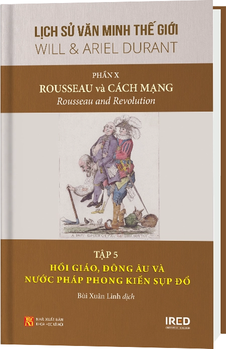 Phần X | Rousseau và Cách mạng | Tập 5 | Hồi Giáo, Đông Âu và Nước Pháp phong kiến sụp đổ