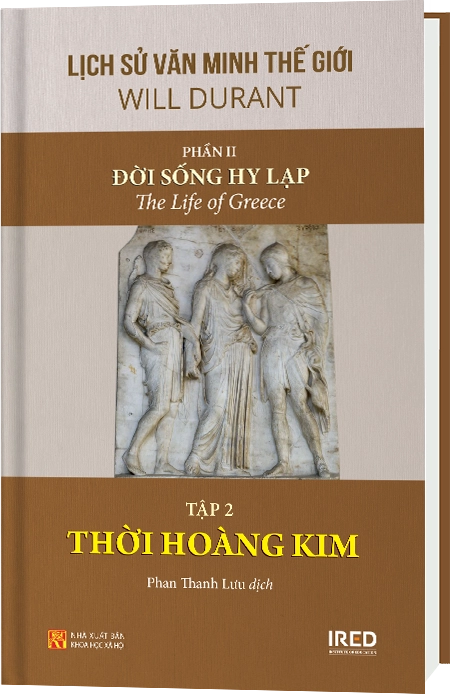 Phần II | Đời sống Hy Lạp | Tập 2 | Thời hoàng kim