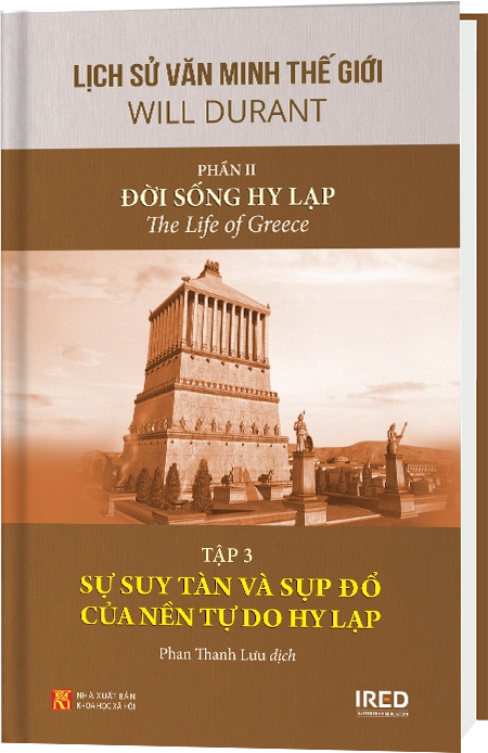 Phần II | Đời sống Hy Lạp | Tập 3 | Sự suy tàn và sụp đổ của nền tự do Hy Lạp