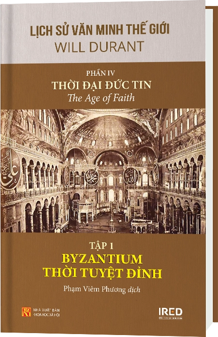 Phần IV | Thời Đại Đức Tin | Tập 1 | Byzantium thời tuyệt đỉnh