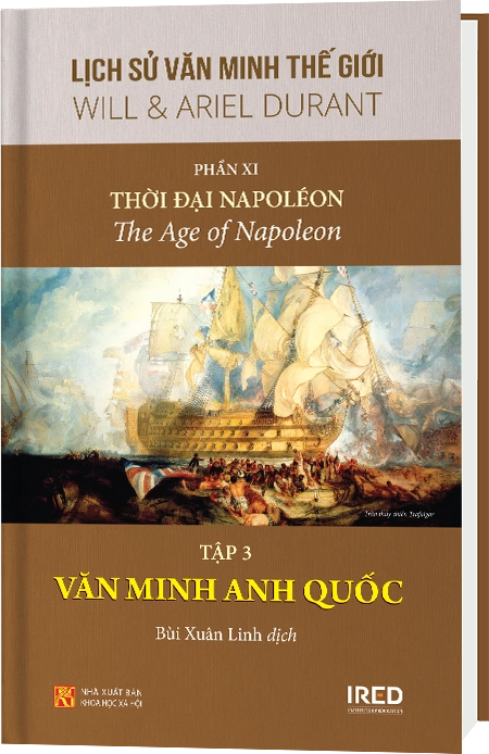 Phần XI | Văn MinhThời đại Napoleon | Tập 3/5 | Văn minh Anh Quốc