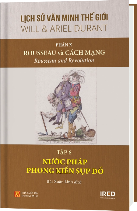 Phần X | Rousseau và Cách mạng | Tập 6/6 | Nước Pháp phong kiến sụp đổ